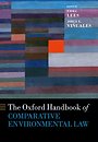 The Oxford Handbook of Comparative Environmental Law The Oxford Handbook of Comparative Environmental Law