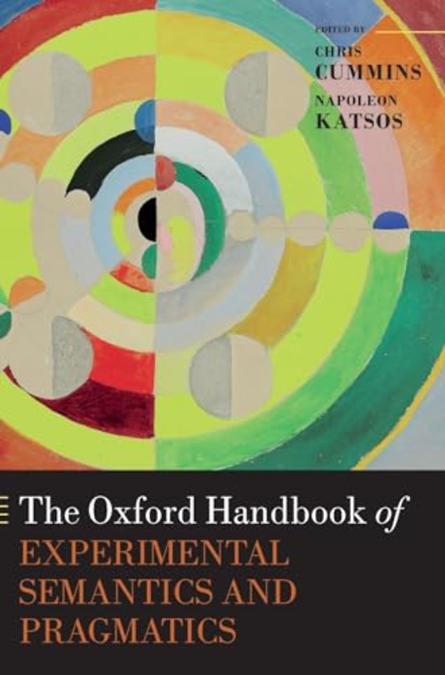 The Oxford Handbook of Experimental Semantics and Pragmatics
