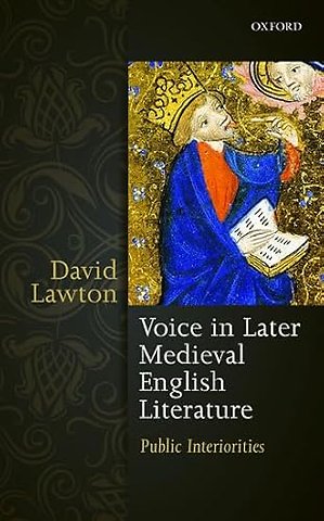 Voice in Later Medieval English Literature