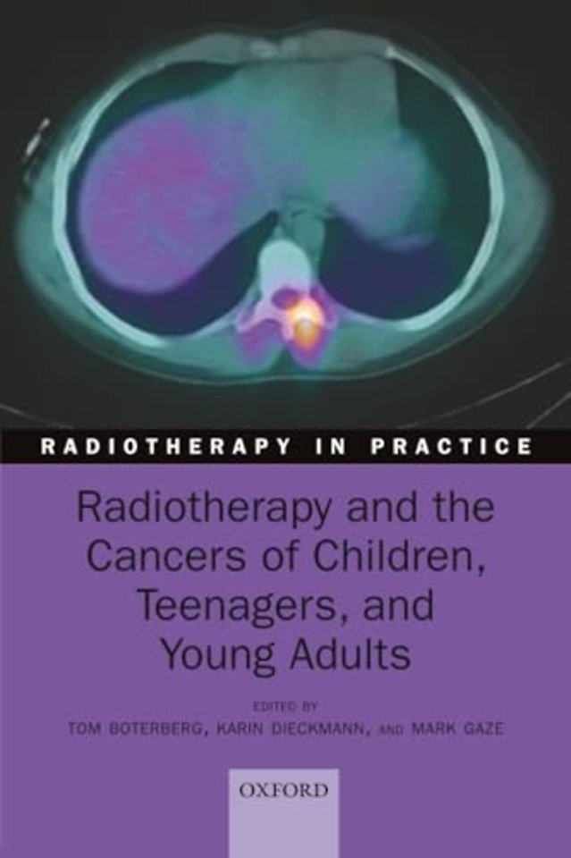 Radiotherapy and the Cancers of Children, Teenagers, and Young Adults