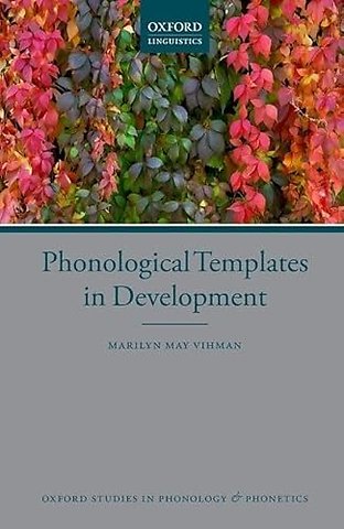 Phonological Templates in Development