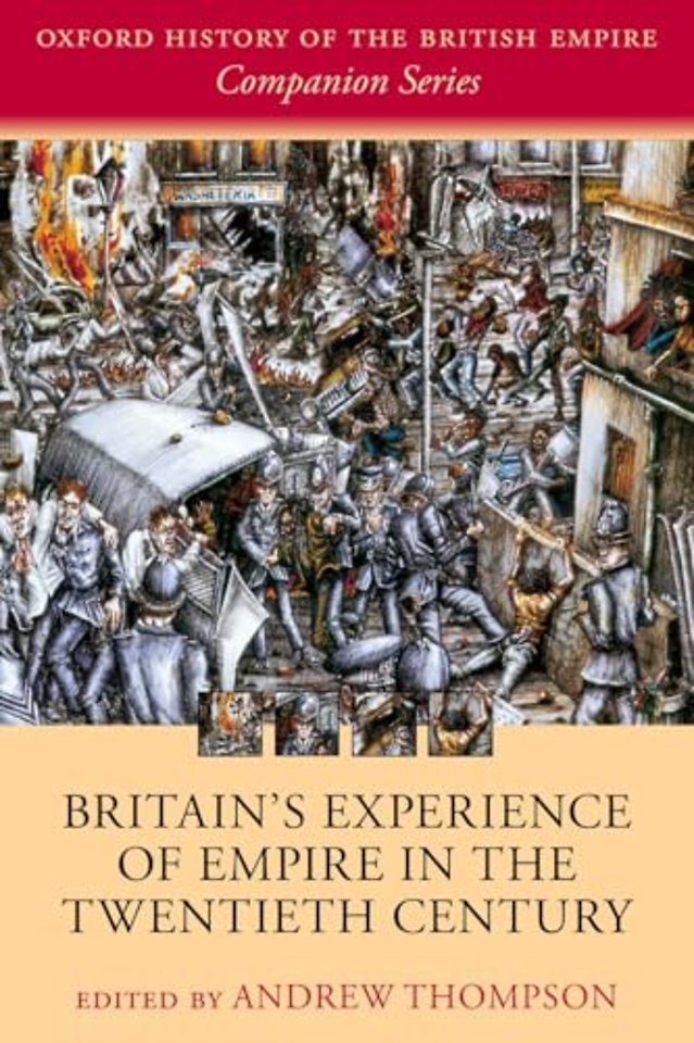 Britain's Experience of Empire in the Twentieth Century