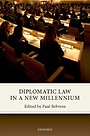 Diplomatic Law in a New Millennium Diplomatic Law in a New Millennium