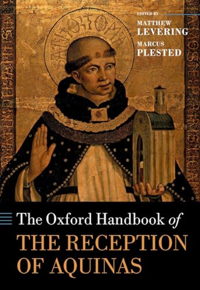 The Oxford Handbook of the Reception of Aquinas