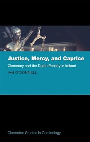 Justice, Mercy, and Caprice