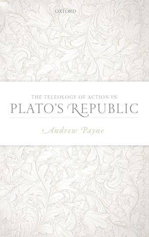The Teleology of Action in Plato's Republic