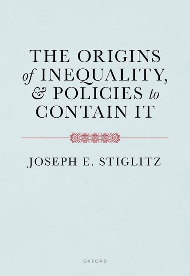 The Origins of Inequality and Policies to Contain It