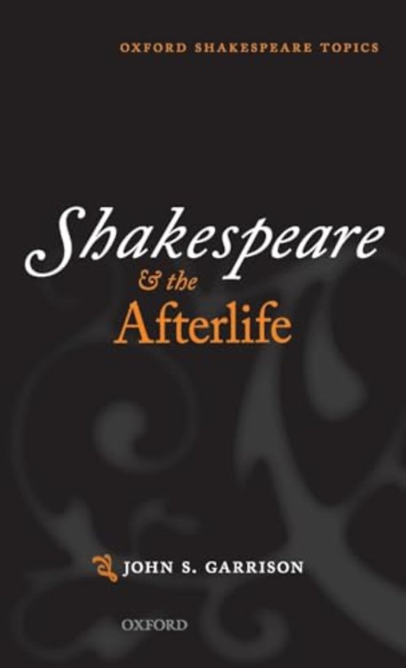 Shakespeare and the Afterlife
