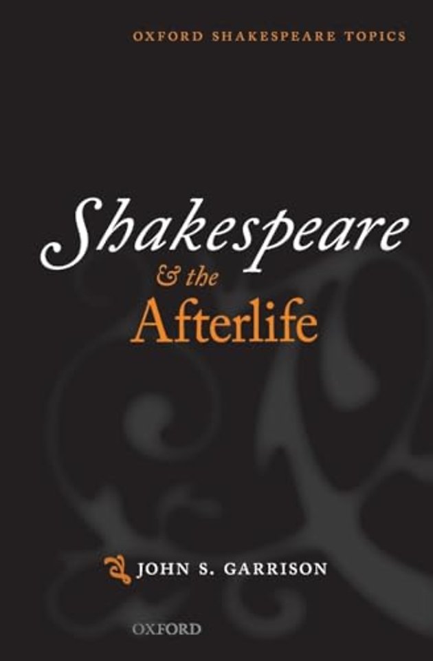 Shakespeare and the Afterlife