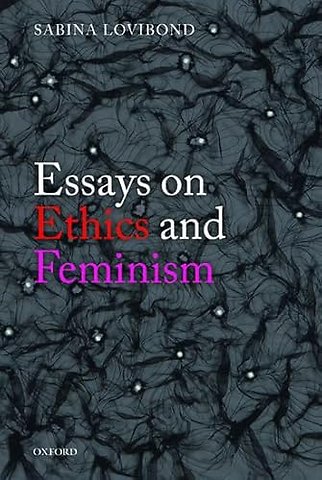 Essays on Ethics and Feminism