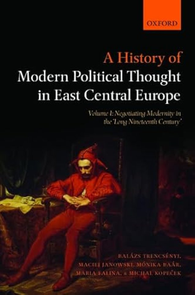 A History of Modern Political Thought in East Central Europe