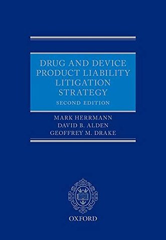 Drug and Device Product Liability Litigation Strategy