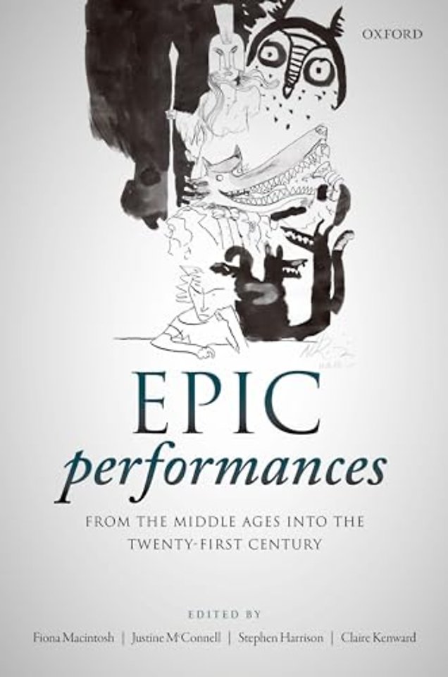 Epic Performances from the Middle Ages into the Twenty-First Century