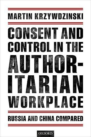 Consent and Control in the Authoritarian Workplace