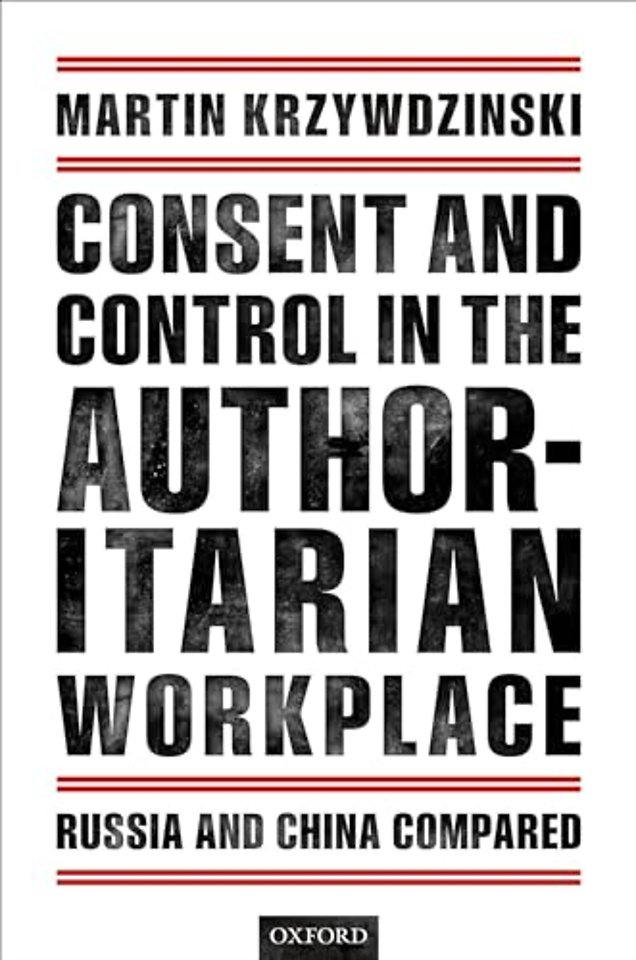Consent and Control in the Authoritarian Workplace