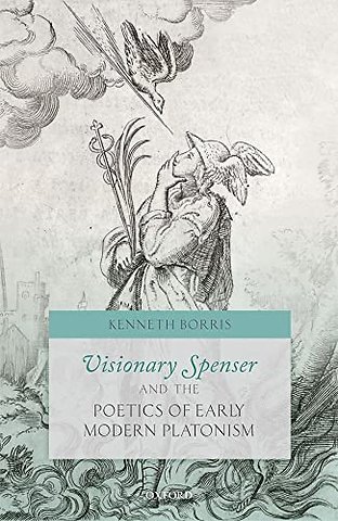 Visionary Spenser and the Poetics of Early Modern Platonism