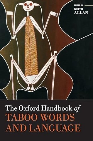 The Oxford Handbook of Taboo Words and Language