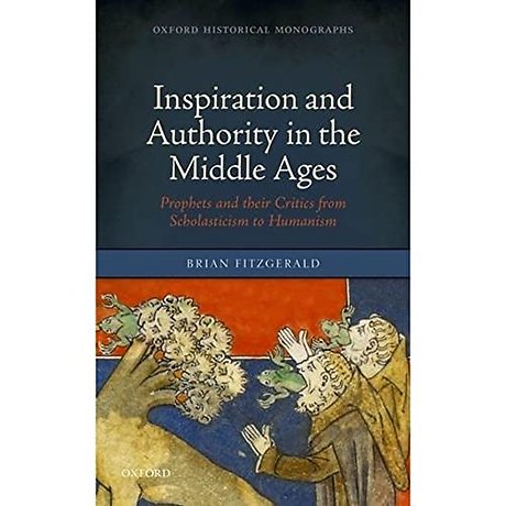 Inspiration and Authority in the Middle Ages