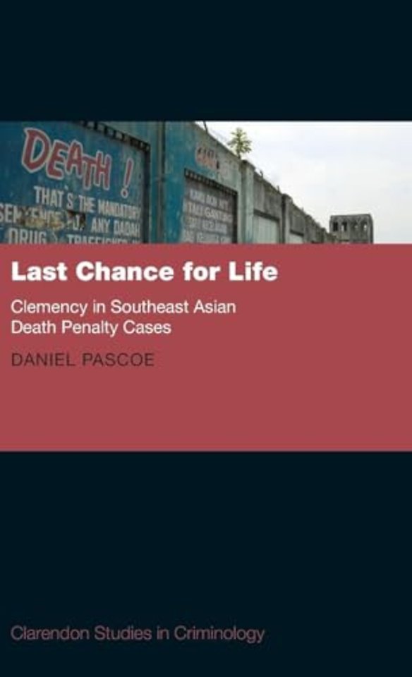 Last Chance for Life: Clemency in Southeast Asian Death Penalty Cases