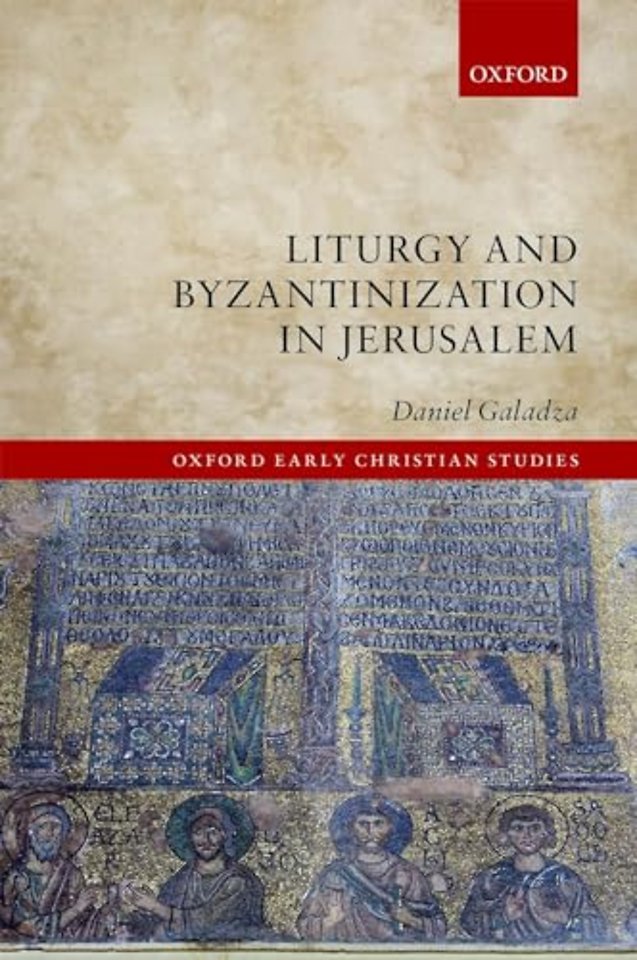 Liturgy and Byzantinization in Jerusalem