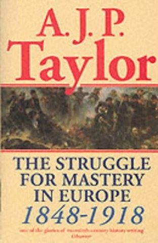 The Struggle for Mastery in Europe, 1848-1918