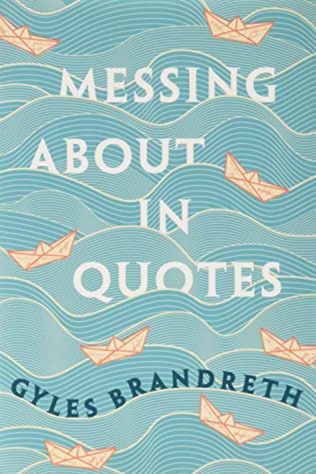 Messing About in Quotes