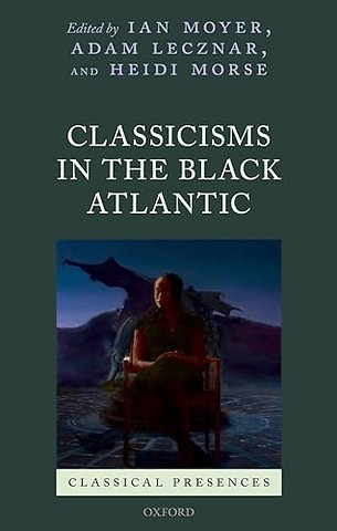 Classicisms in the Black Atlantic