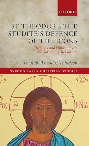 St Theodore the Studite's Defence of the Icons