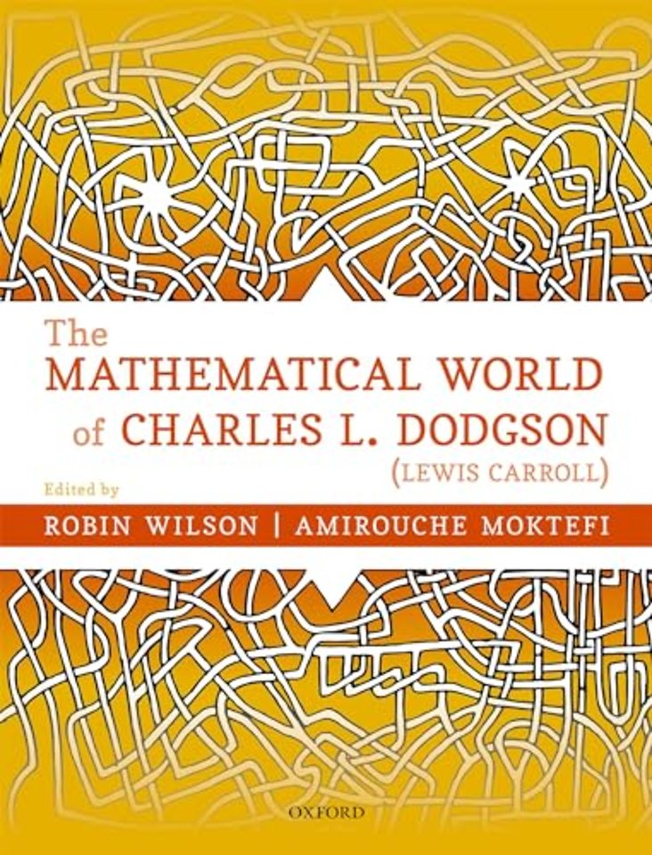 The Mathematical World of Charles L. Dodgson (Lewis Carroll)