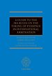 A Guide to the IBA Rules on the Taking of Evidence in International Arbitration A Guide to the IBA Rules on the Taking of Evidence in International Arbitration