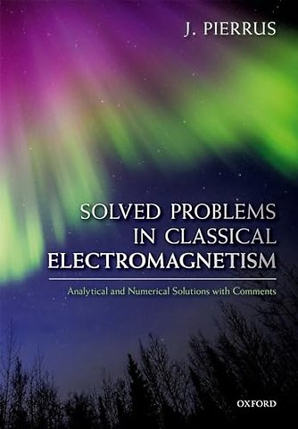 Solved Problems in Classical Electromagnetism