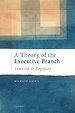 A Theory of the Executive Branch