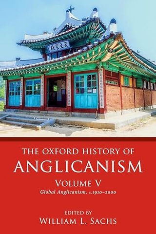 The Oxford History of Anglicanism, Volume V