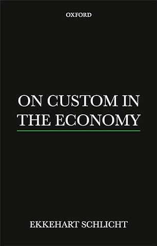 On Custom in the Economy