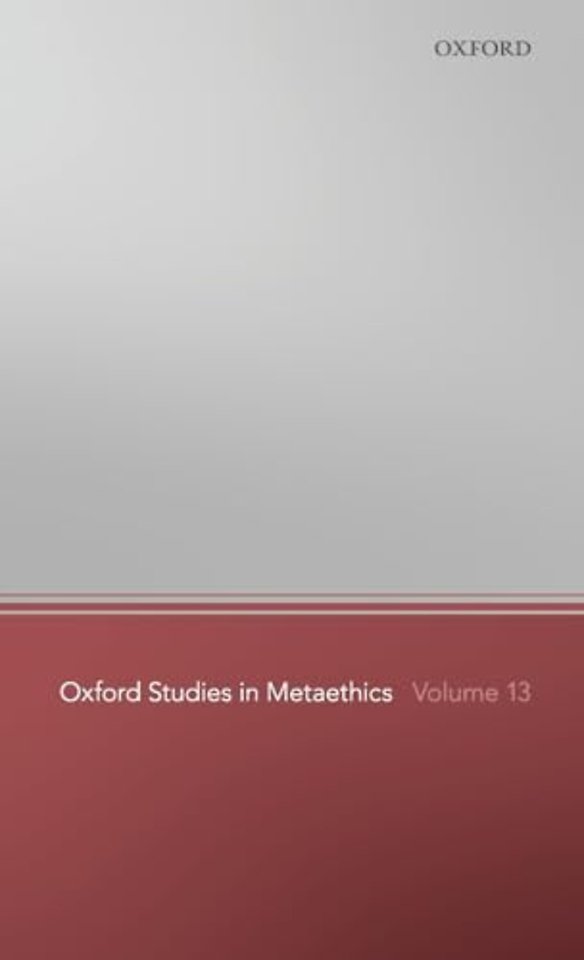 Oxford Studies in Metaethics 13