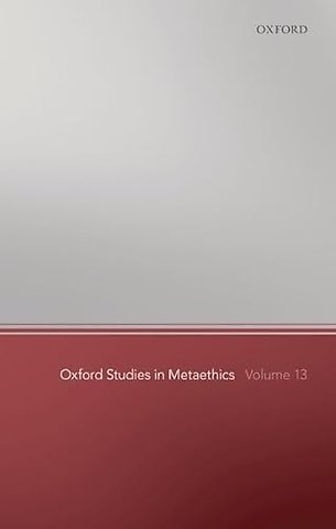 Oxford Studies in Metaethics 13