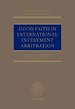 Good Faith in International Investment Arbitration Good Faith in International Investment Arbitration