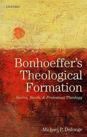 Bonhoeffer's Theological Formation