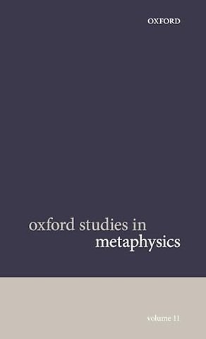 Oxford Studies in Metaphysics Volume 11