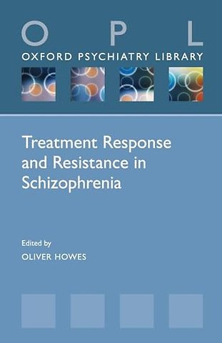 Treatment Response and Resistance in Schizophrenia