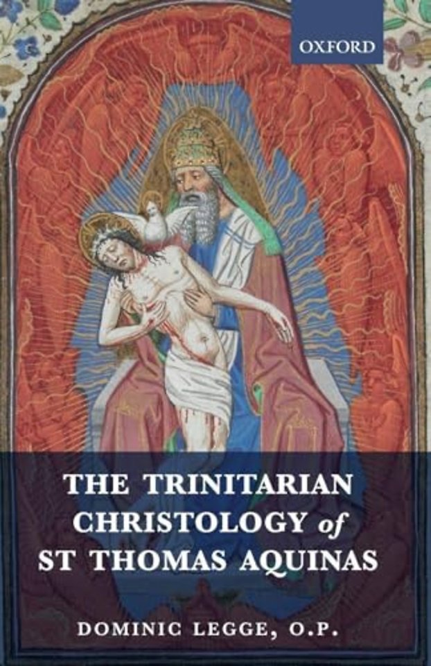 The Trinitarian Christology of St Thomas Aquinas