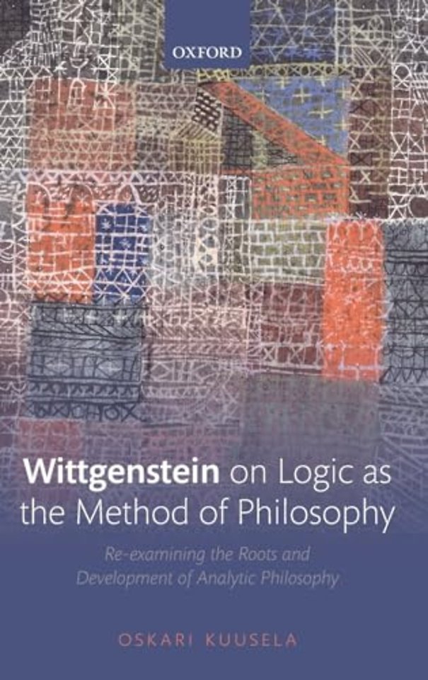 Wittgenstein on Logic as the Method of Philosophy