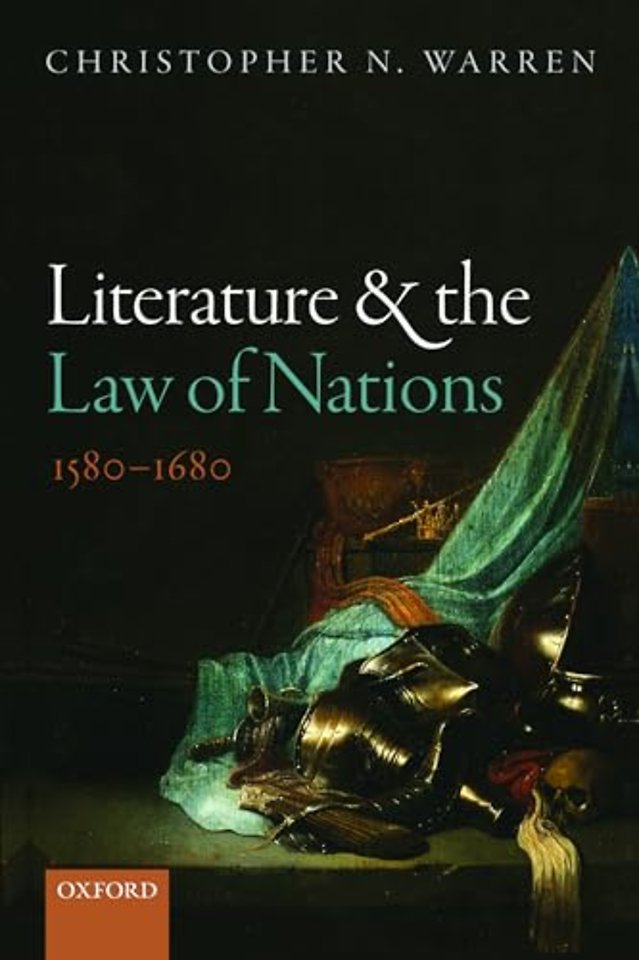 Literature and the Law of Nations, 1580-1680