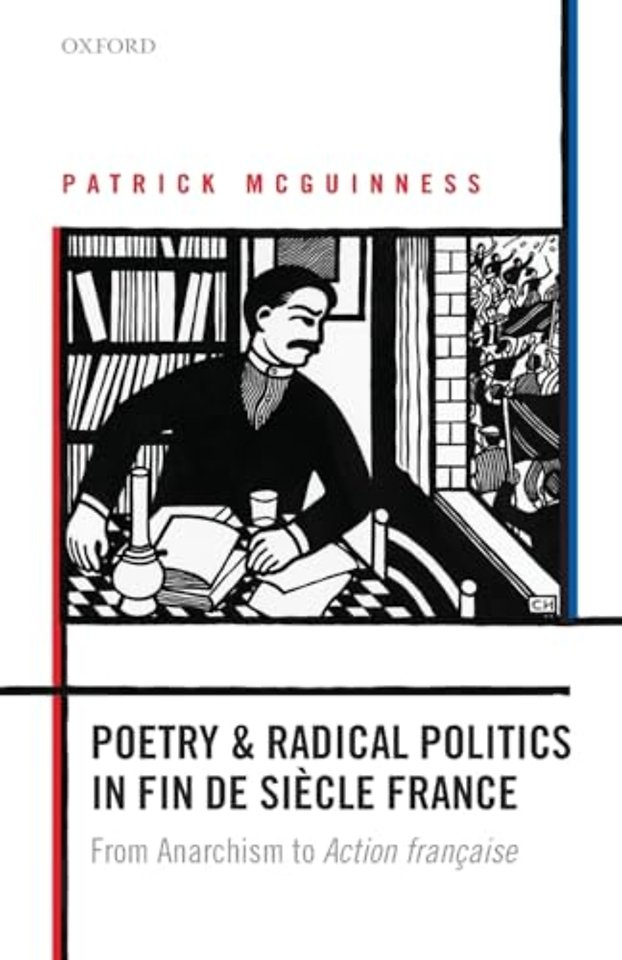 Poetry and Radical Politics in fin de siècle France