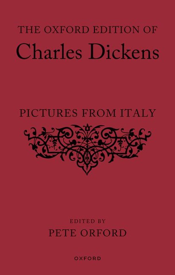 The Oxford Edition of Charles Dickens: Pictures from Italy