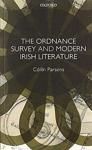 The Ordnance Survey and Modern Irish Literature