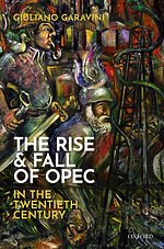The Rise and Fall of OPEC in the Twentieth Century