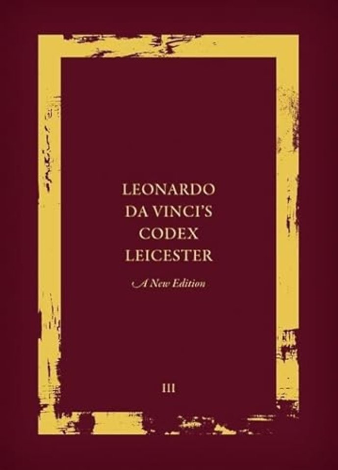Leonardo da Vinci's Codex Leicester: A New Edition