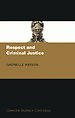 Respect and Criminal Justice Respect and Criminal Justice