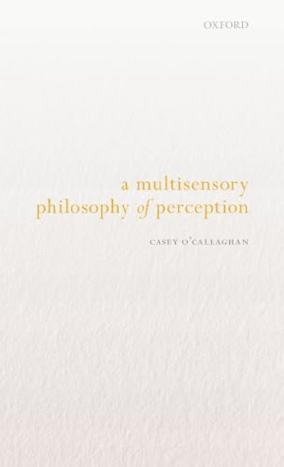 A Multisensory Philosophy of Perception